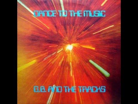 Dance To The Music - G.B. And The Tracks