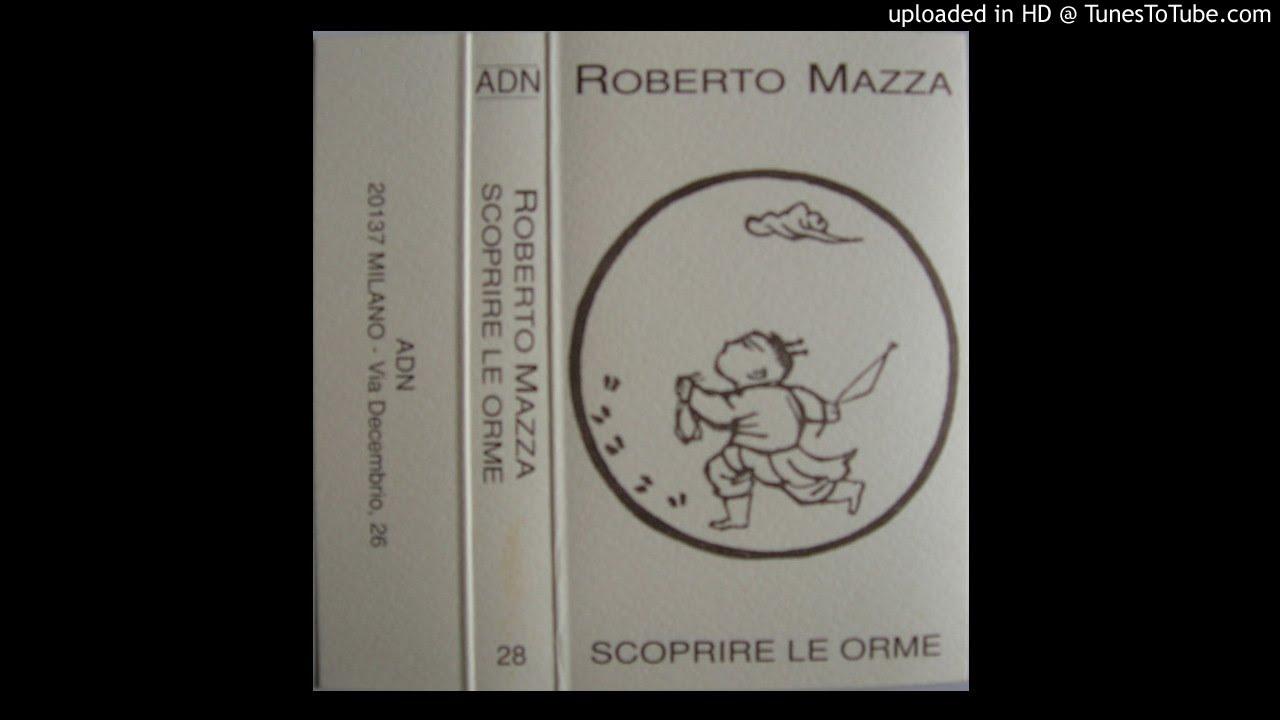 Scoprire Le Orme - Roberto Mazza