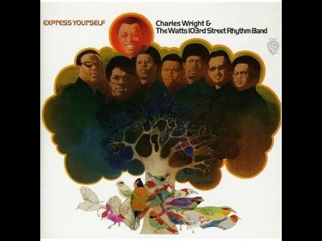  - Charles Wright and the Watts 103rd Street Rhythm Band
