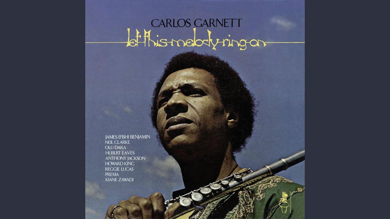 Let This Melody Ring On - Carlos Garnett