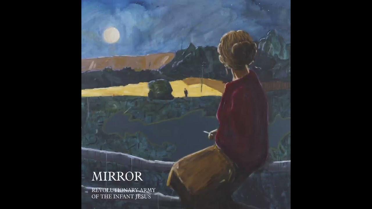Mirror - The Revolutionary Army of the Infant Jesus