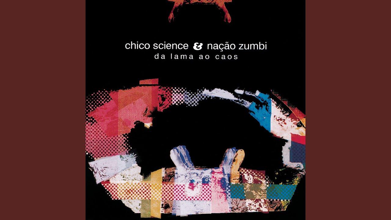 - Chico Science Nação Zumbi