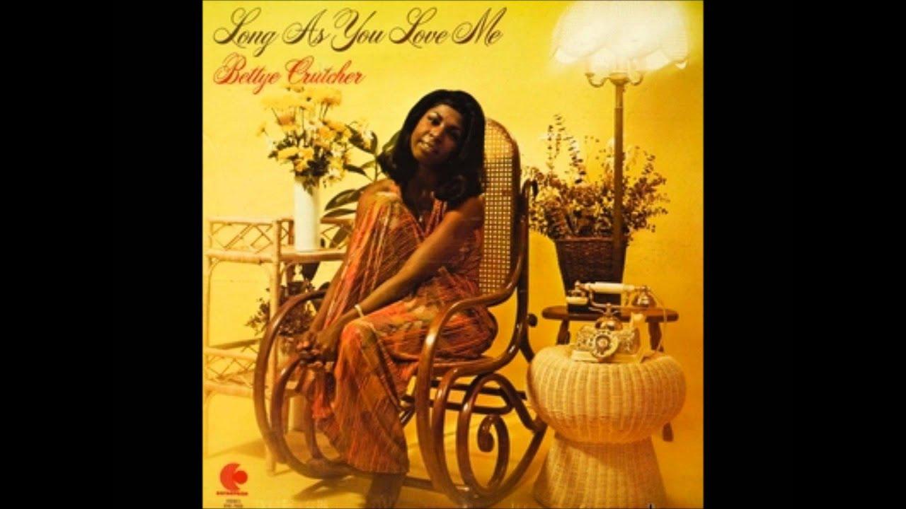 Long As You Love Me - Bettye Crutcher