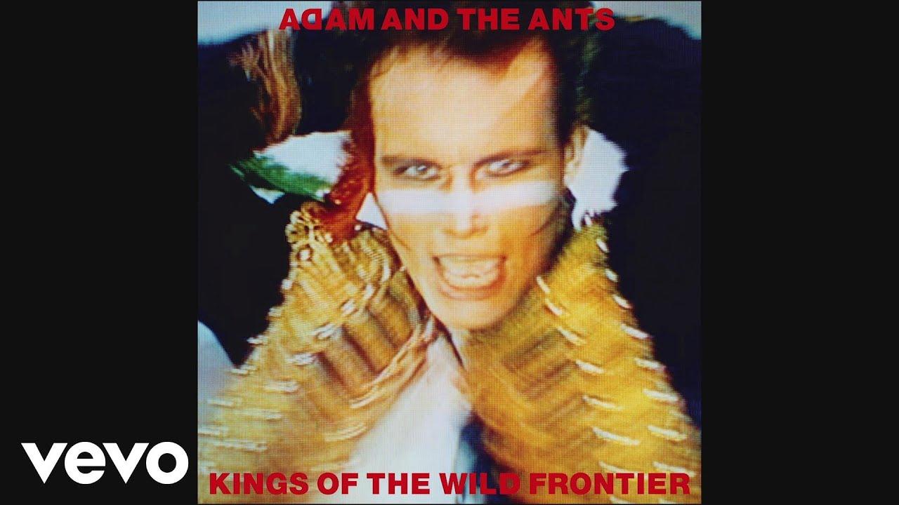 Kings Of The Wild Frontier - Adam And The Ants