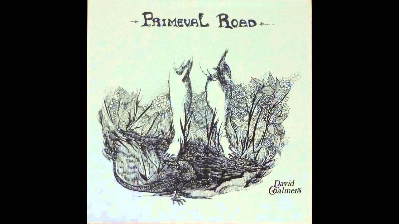 Primeval Road - David Chalmers