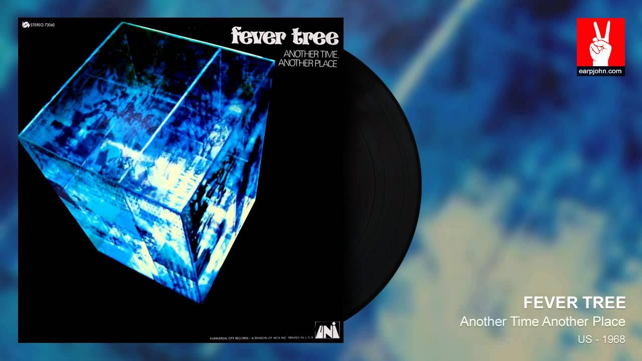 Fever Tree / Another Time Another Place - Fever Tree