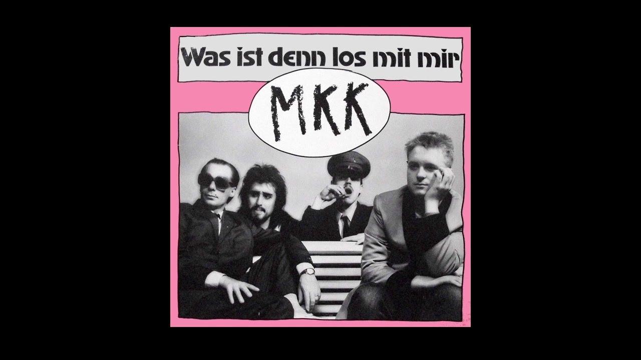 Was Ist Denn Los Mit Mir - MKK