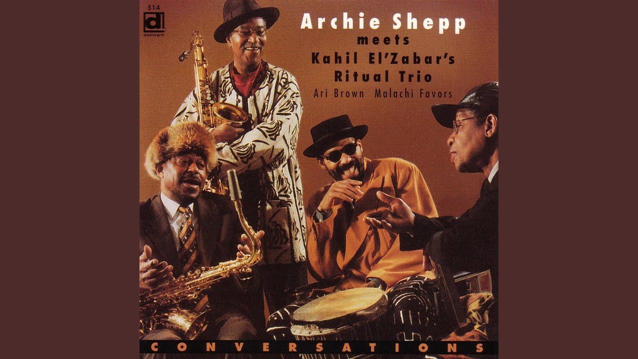 Conversations - Archie Shepp Meets Kahil El'zabar's Ritual Trio