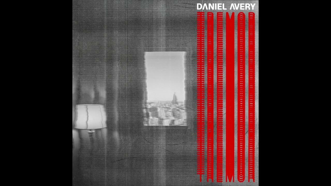 Tremor (Midnight Versions) (WATERMARKED AUDIO) - Daniel Avery