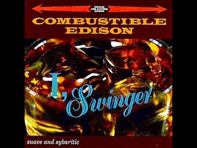 I, Swinger - Combustible Edison