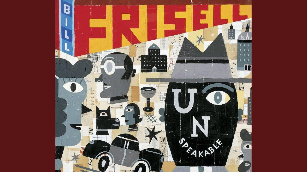 Unspeakable - Bill Frisell