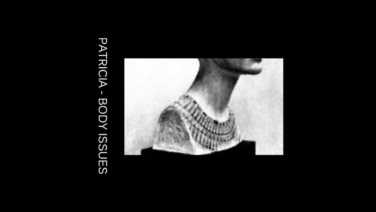 Body Issues - Patricia