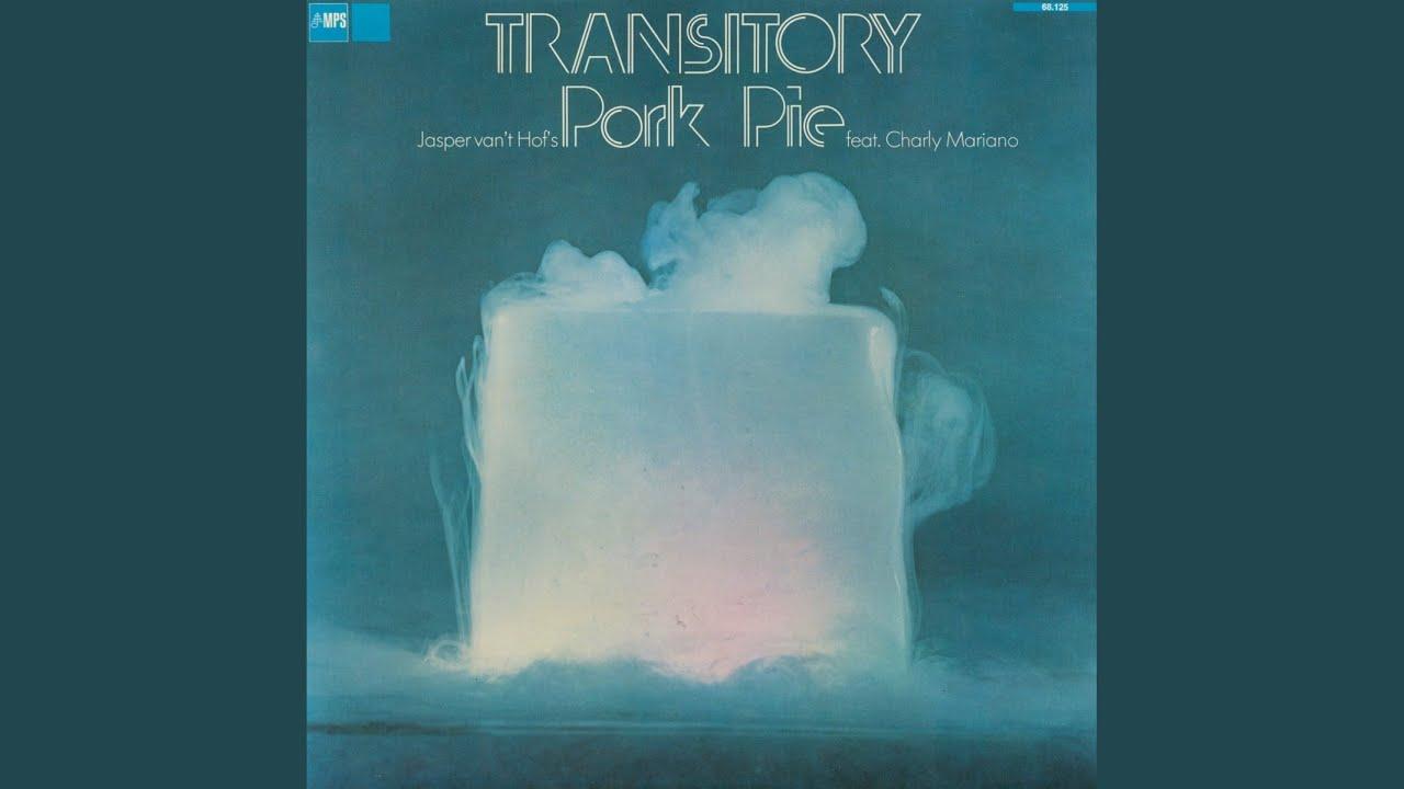 Transitory - Jasper Van't Hof's Pork Pie