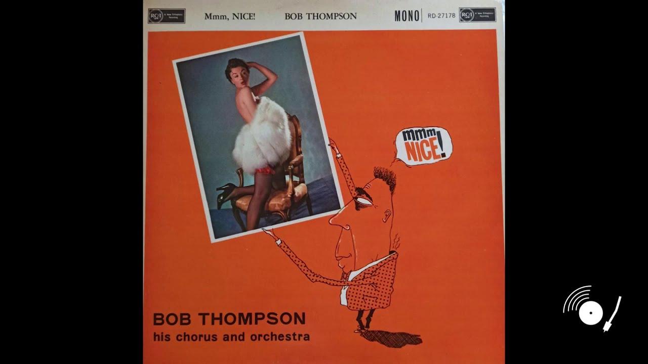  - Bob Thompson, His Orchestra And Chorus