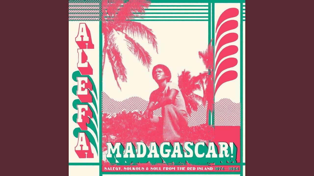 Alefa Madagascar: Salegy, Soukous & Soul from the Red Island 1974-1984 - Roger Georges