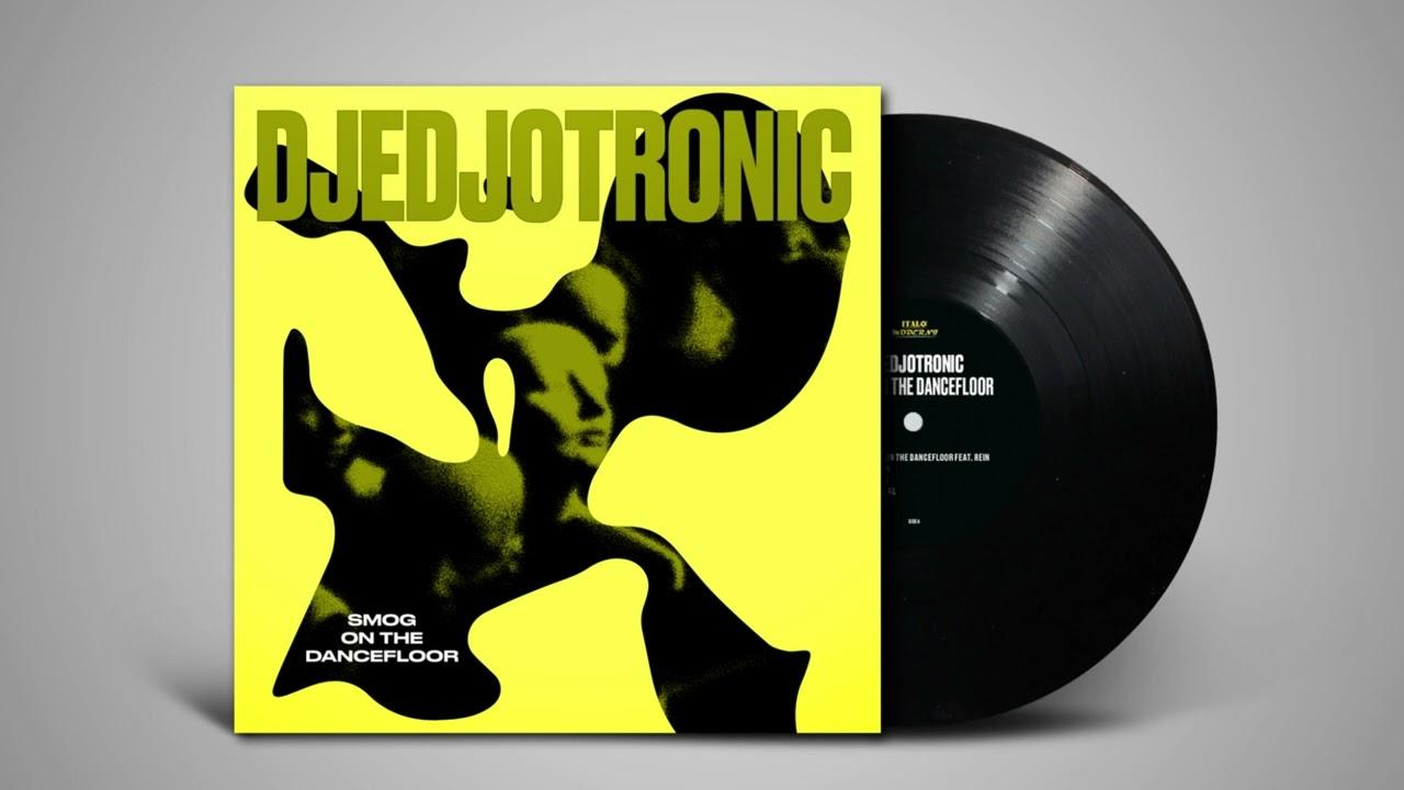 Smog on the Dancefloor - Djedjotronic
