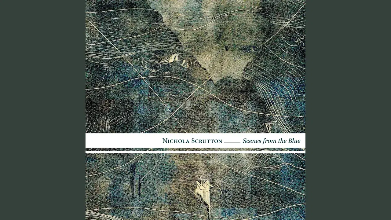 Scenes from the Blue - Nichola Scrutton