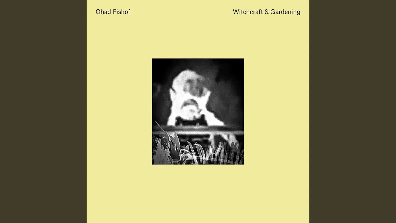 Witchcraft and Gardening - Ohad Fishof