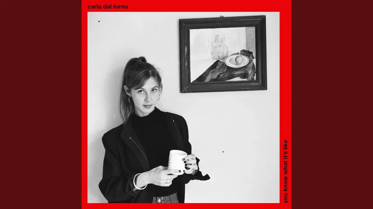 You Know What It's Like - Carla Dal Forno