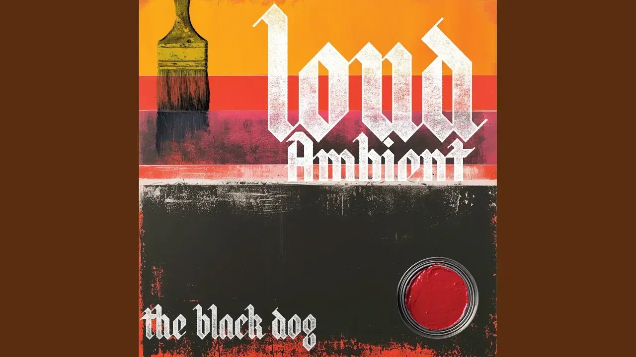 Loud Ambient - The Black Dog
