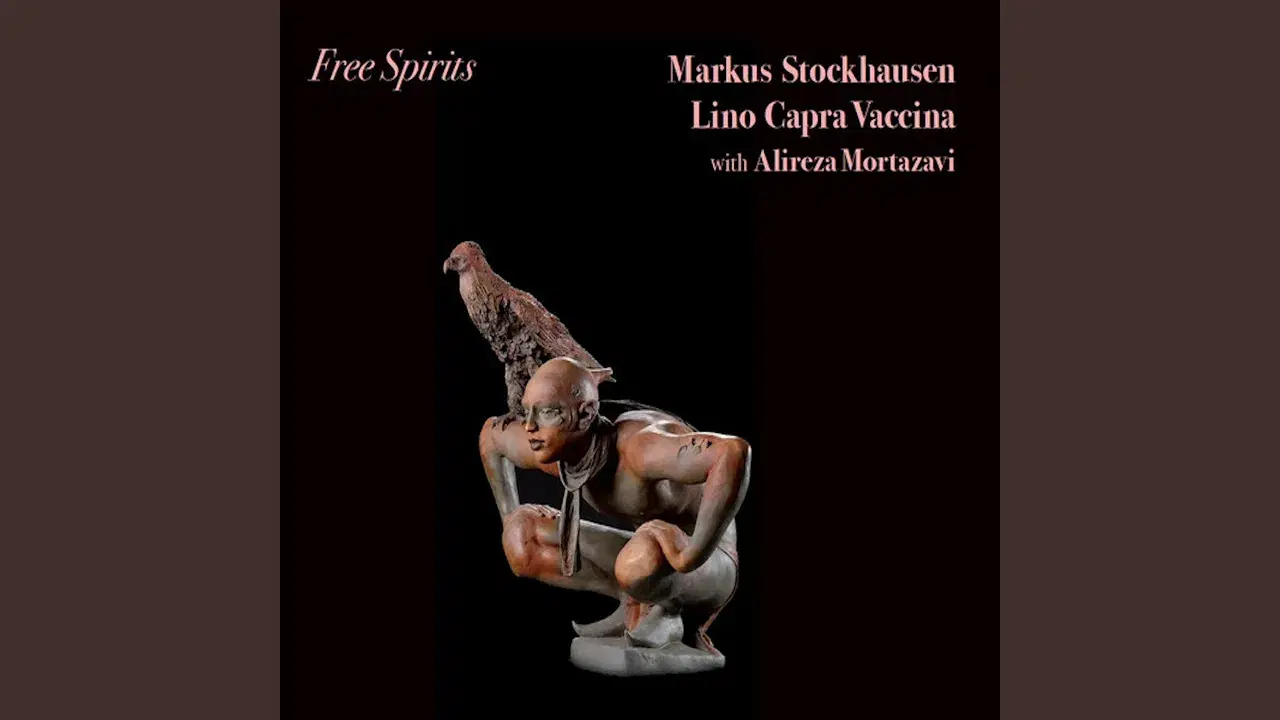 Free Spirits - Markus Stockhausen, Lino Capra Vaccina, Alireza Mortazavi