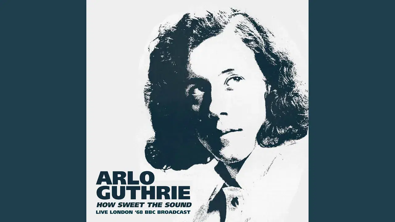 How Sweet The Sound (Live 1968) - Arlo Guthrie