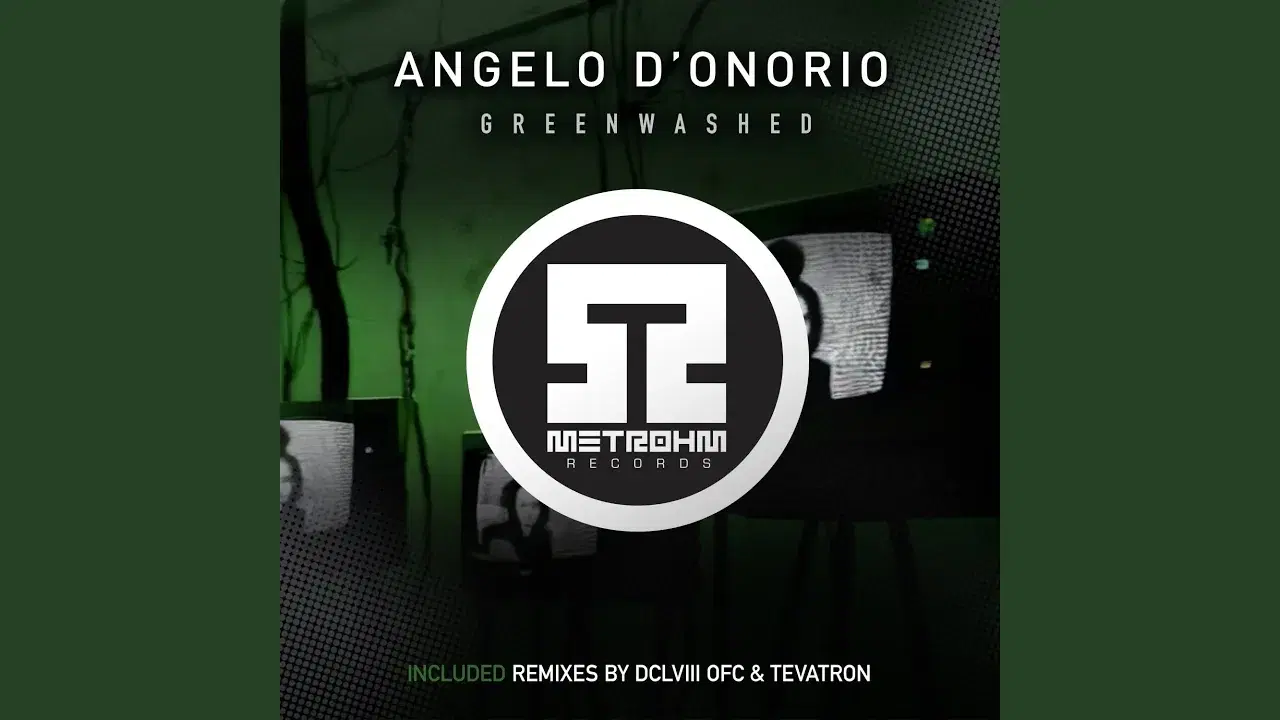 Angelo D'Onorio - Greenwashed EP - (Includes remixes by DCLVIII OFC & Tevatron) - Angelo D’Onorio, Tevatron