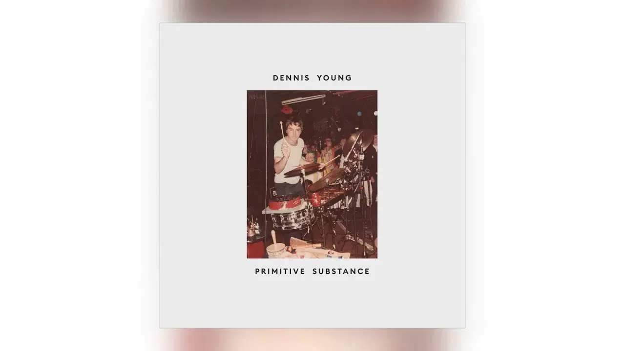 Primitive Substance - Dennis Young