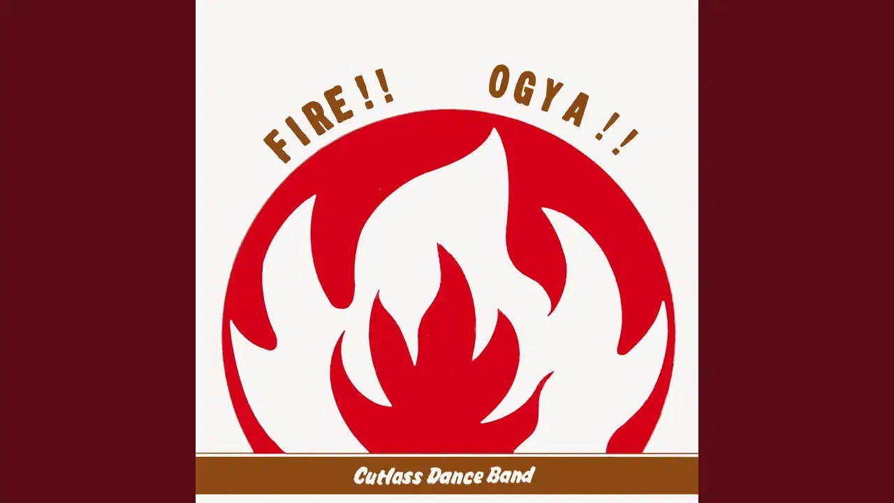 Fire!! Ogya!! - Cutlass Dance Band