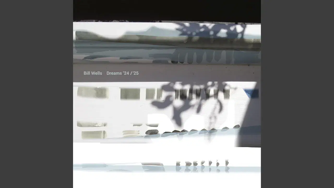 Dreams '24/'25 - Bill Wells