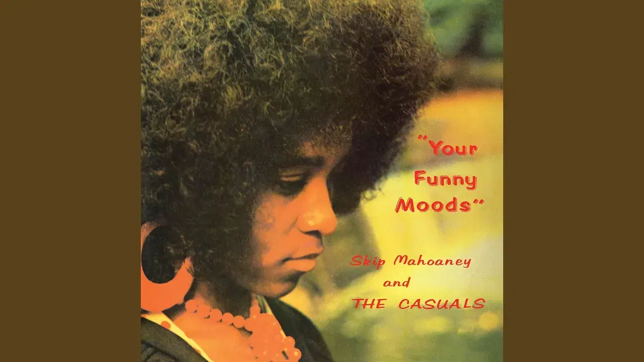Your Funny Moods - Mahoaney Skip & The Casuals