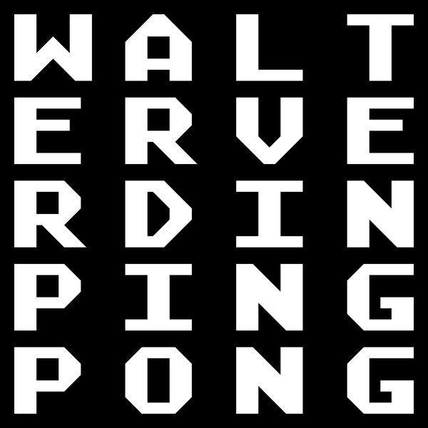 Ping Pong - Walter Verdin