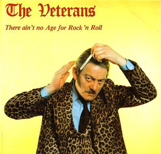 There Ain't No Age For Rock 'n' Roll - Veterans