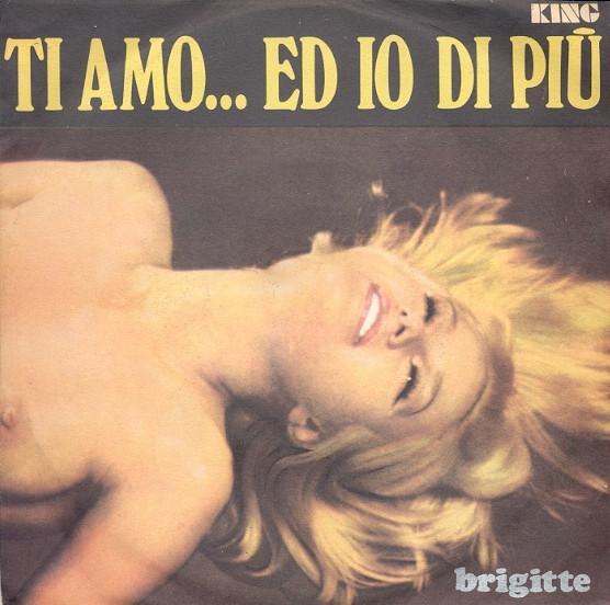 Ti amo... ed io di piu - Brigitte