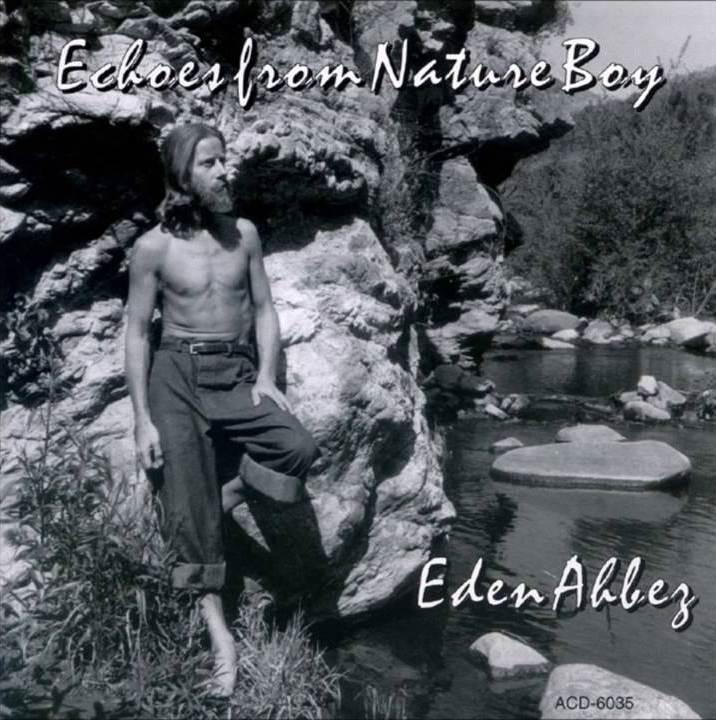 Echoes From Nature Boy - Eden Ahbez