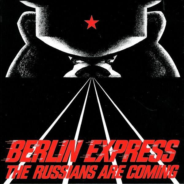 THE RUSSIANS ARE COMING - BERLIN EXPRESS