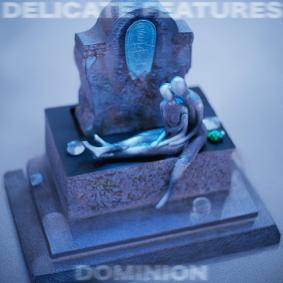 Dominion EP  - Delicate Features