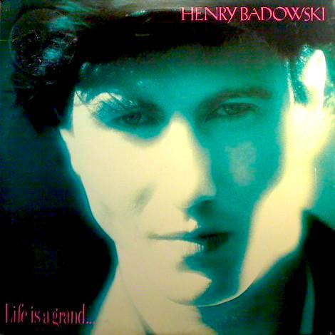 LIfe is a Grand - Henry Badowski