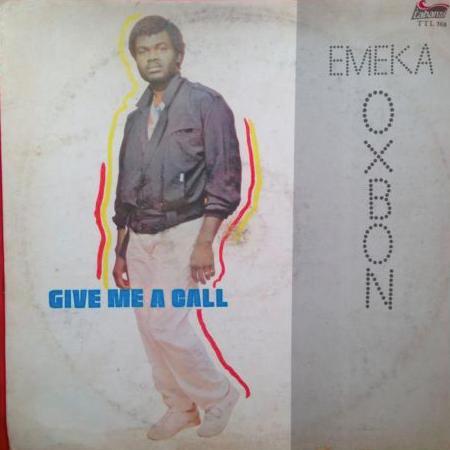 Give Me A Call - Emeka Oxbon