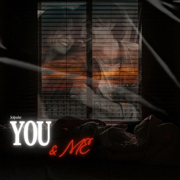 You & Me - Single - Solpulse