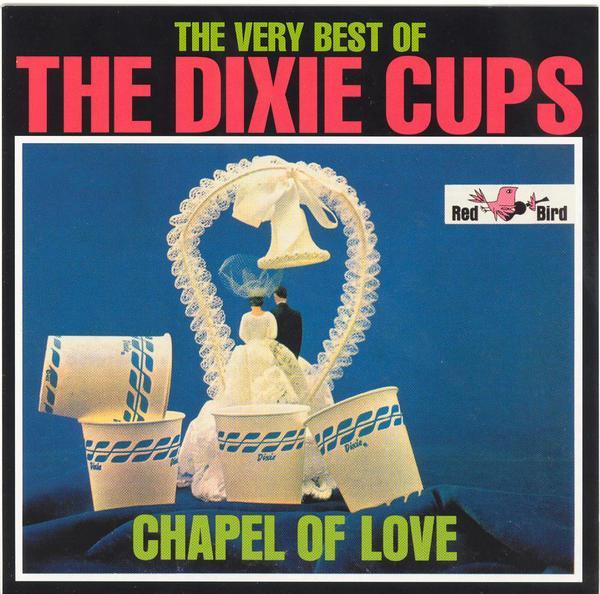Chapel of Love - The Dixie Cups