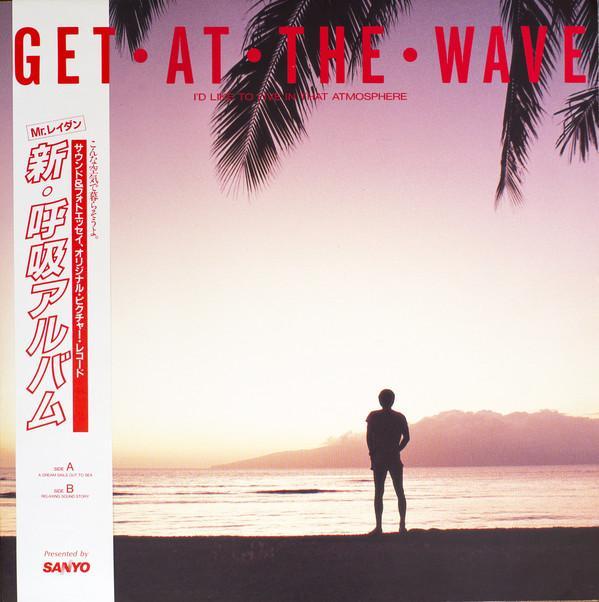 Get At The Wave - Takashi Kokubo