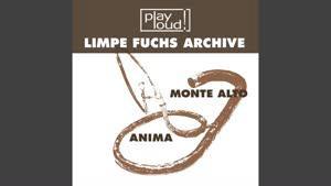 Monte Alto - Anima, Limpe Fuchs, Paul Fuchs