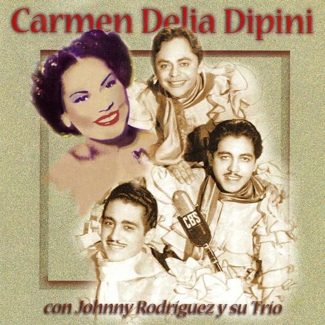 Carmen Delia Dipiní Con Johnny Rodriguez Y Su Trio - Carmen Delia Dipini, Johnny Rodriguez Y Su Trio