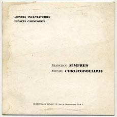 Mondes Incantatoires et Espaces Carnivores - Francisco Semprun & Michel Christodoulidès