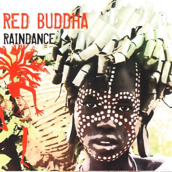 Raindance - Red Buddha