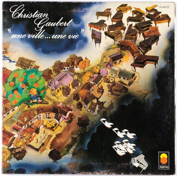 Une Ville... Une Vie - Christian Gaubert