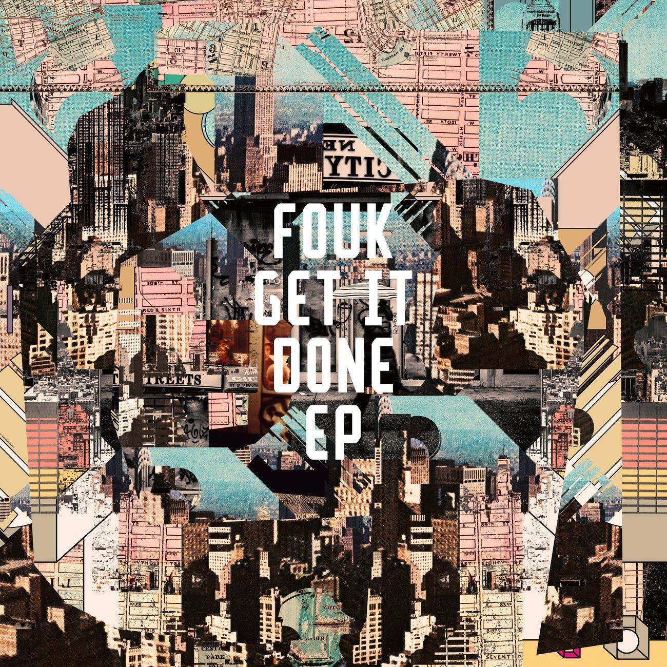 Get It Done EP - Fouk