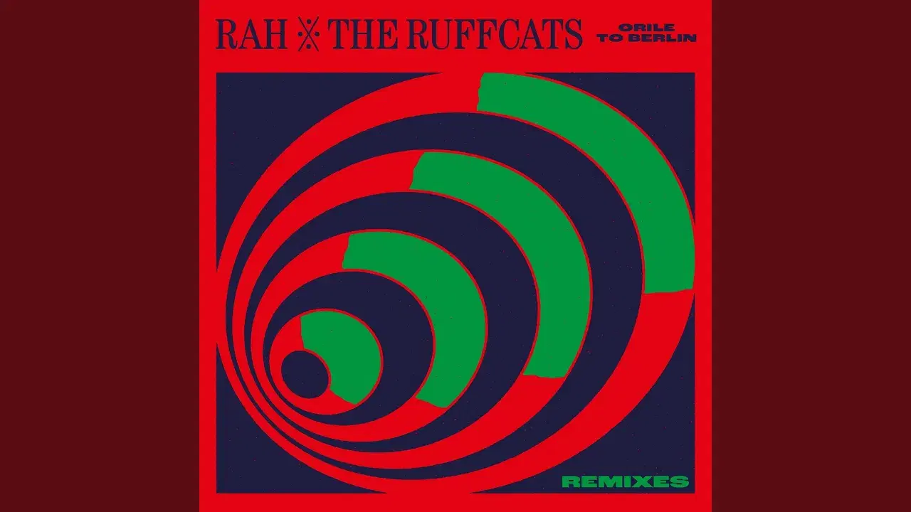 Orile to Berlin (Remixes) - RAH & The Ruffcats