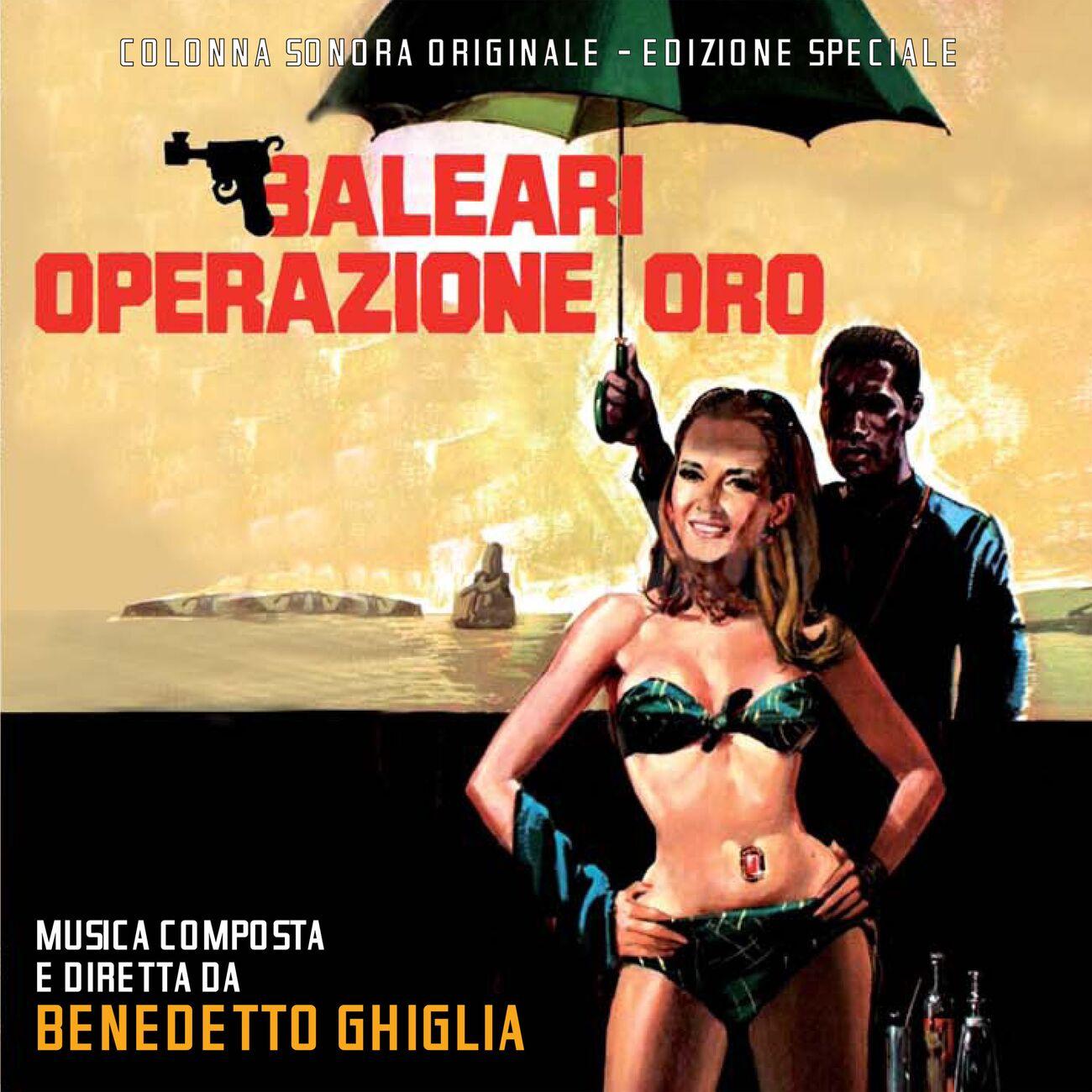 Baleari Operazione Oro (Colonna Sonora Originale - Edizione Speciale) - Benedetto Ghiglia